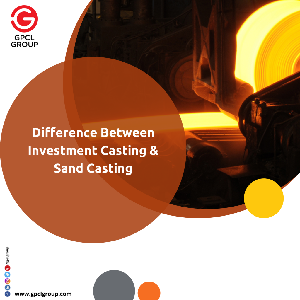 Difference Between Investment Casting & Sand Casting