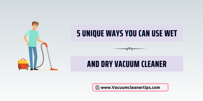 Wet and Dry Vacuum Cleaner