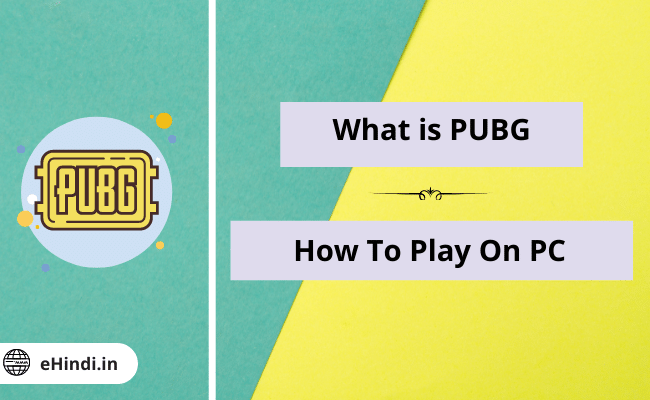 What Is Pubg? And How To Play On PC